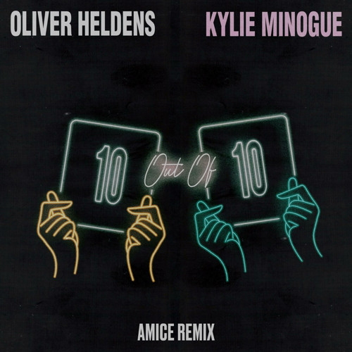 Oliver Heldens - 10 Out Of 10 feat. Kylie Minogue